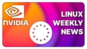 Nvidia finally focuses on Linux, EU caves to Big Tech - Linux Weekly News